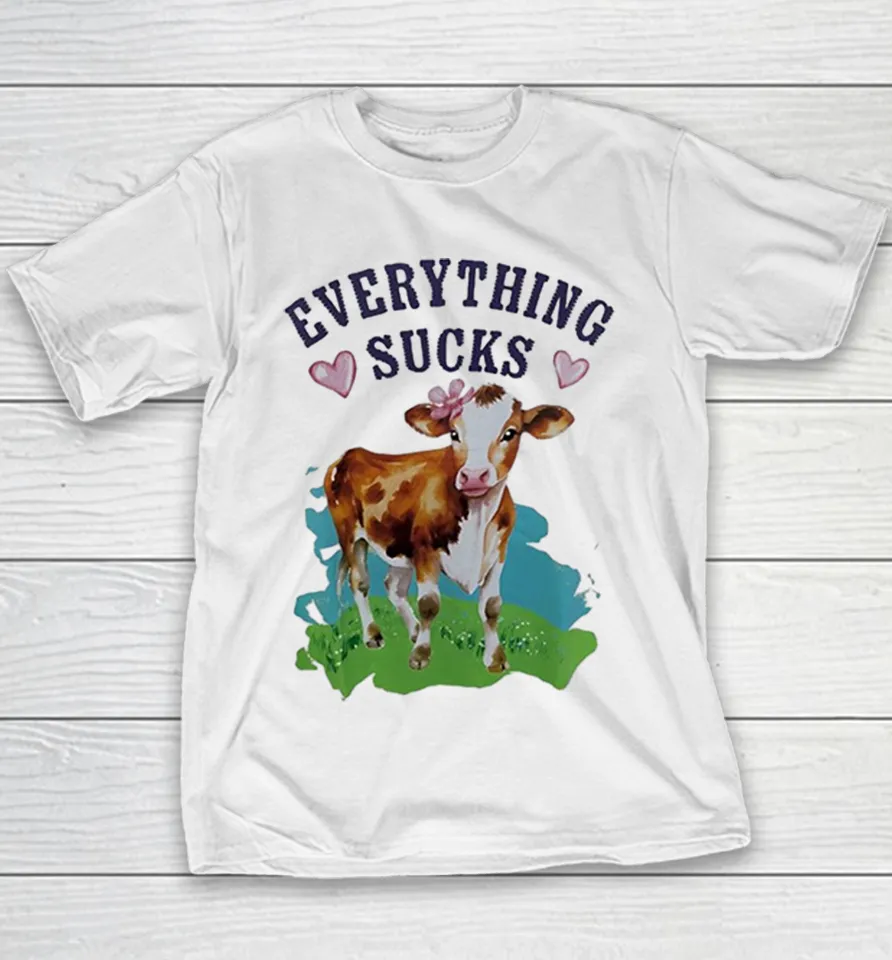 Cow everything sucks Youth T Shirt
