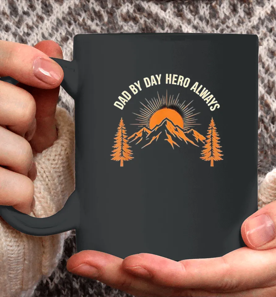 Dad By Day Hero Always sunset mountain pine trees vintage Coffee Mug