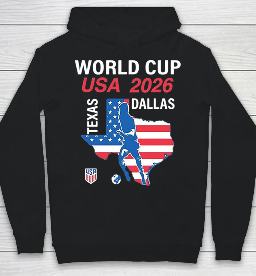 Dallas Texas Host 2026 World Cup USA Soccer Hoodie