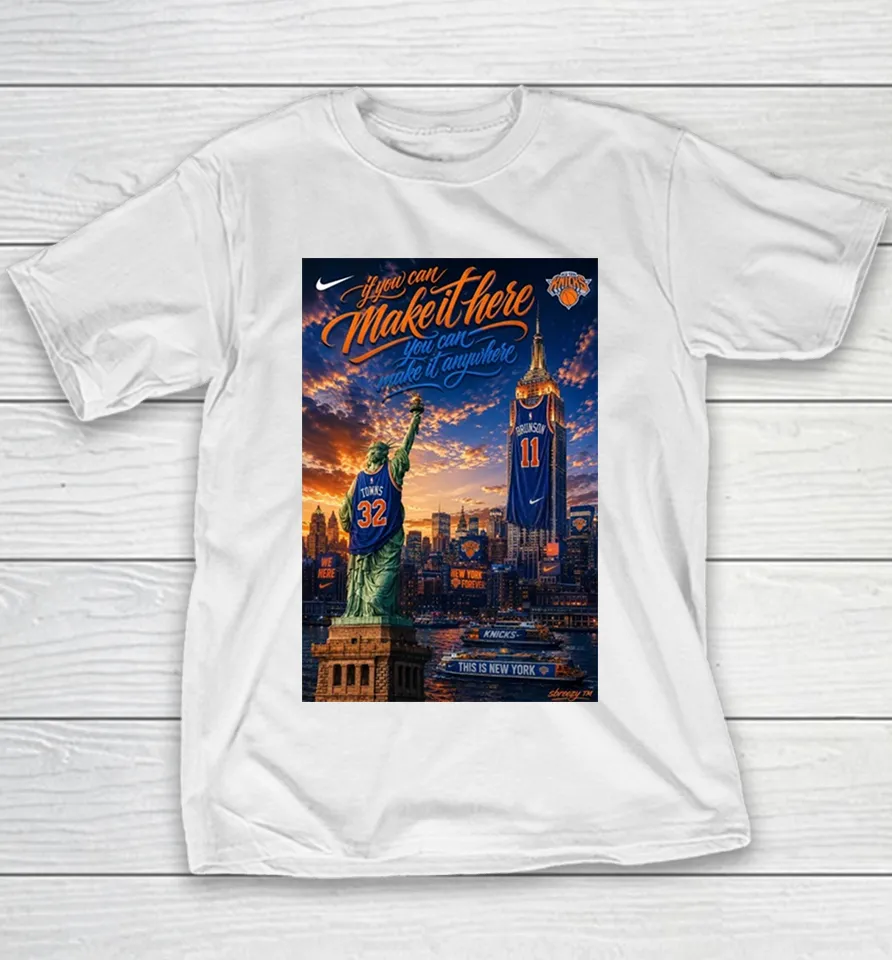 Jalen Brunson and Karl-Anthony New York Knicks if you can make it here landmark wearing jersey Youth T Shirt