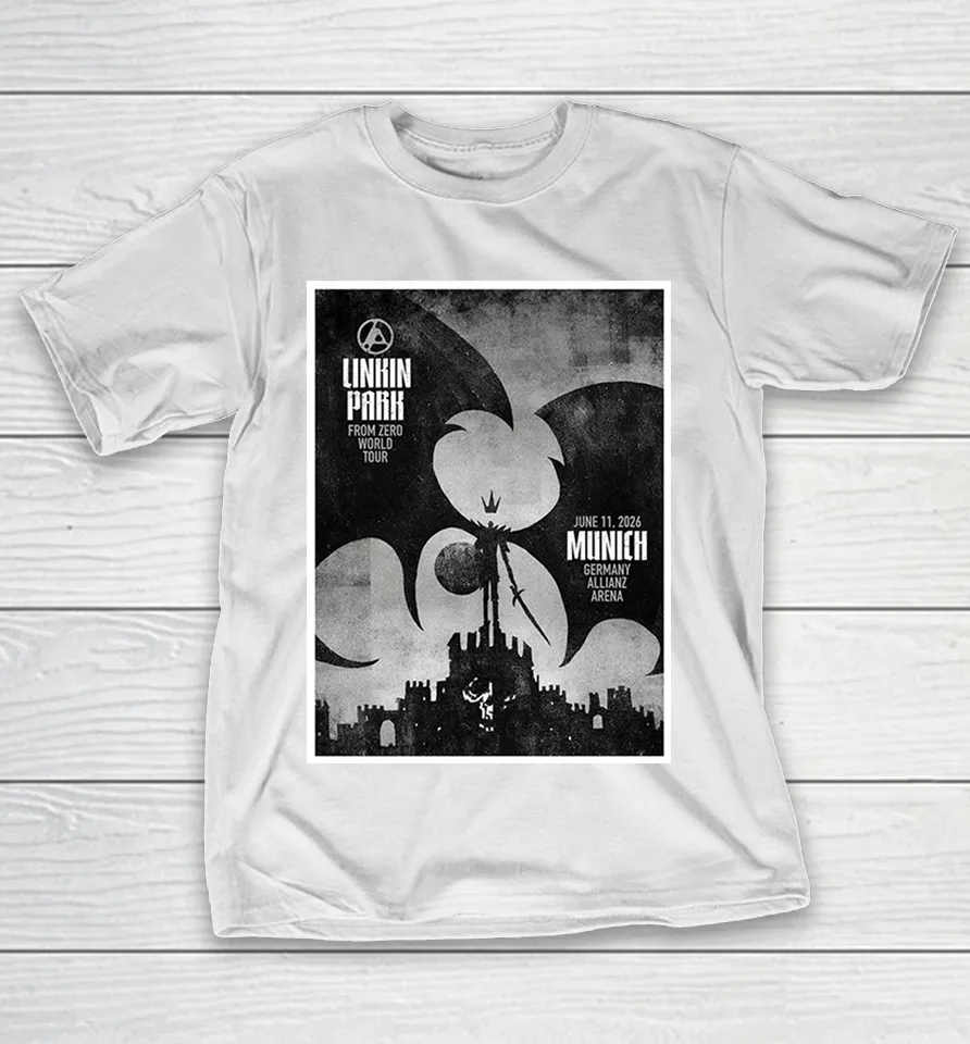 Linkin Park From Zero 2026 Tour Munich Germany Night At Allianz Arena On June 11 2026 Shirt Linkin Park From Zero 2026 Tour Munich Germany Night At Allianz Arena On June 11 2026 Shirt