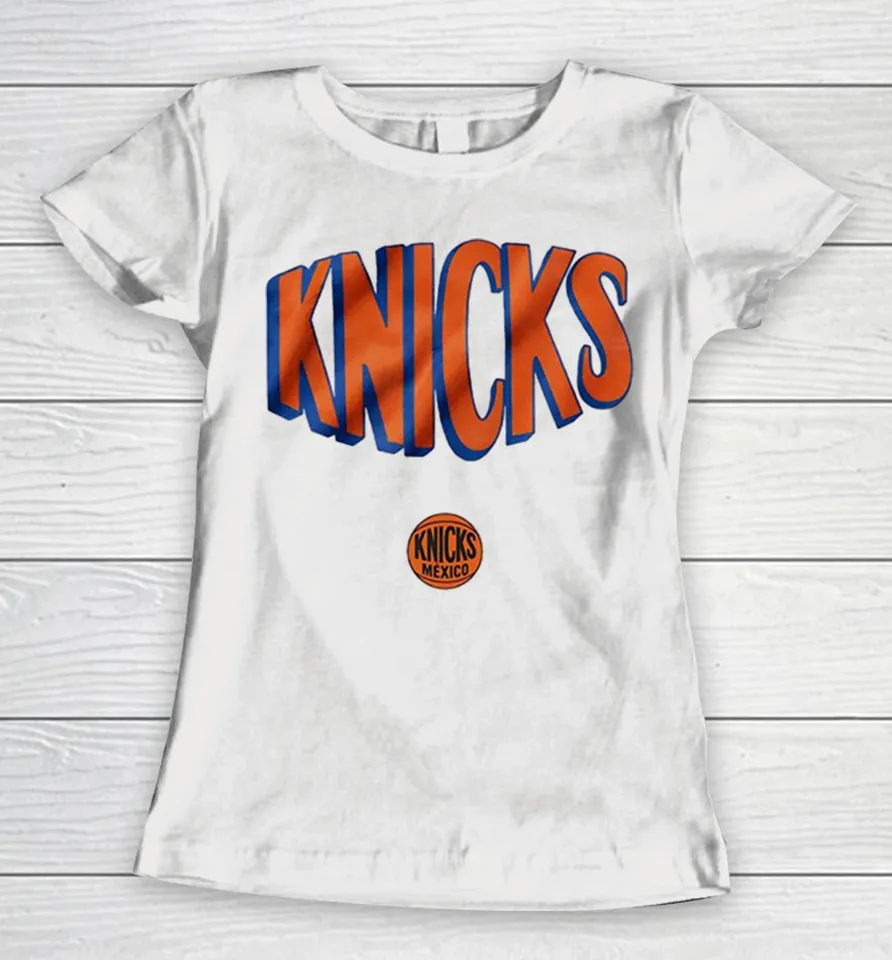 New York Knicks Mexico Logo Basketball Team Women T Shirt