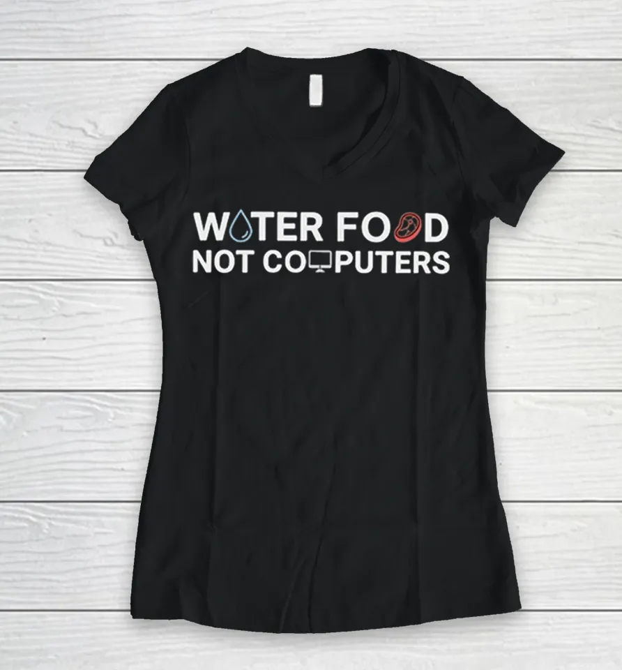 Water Food Not Computers Water Droplet Steak Computer Icons Women V-Neck T Shirt