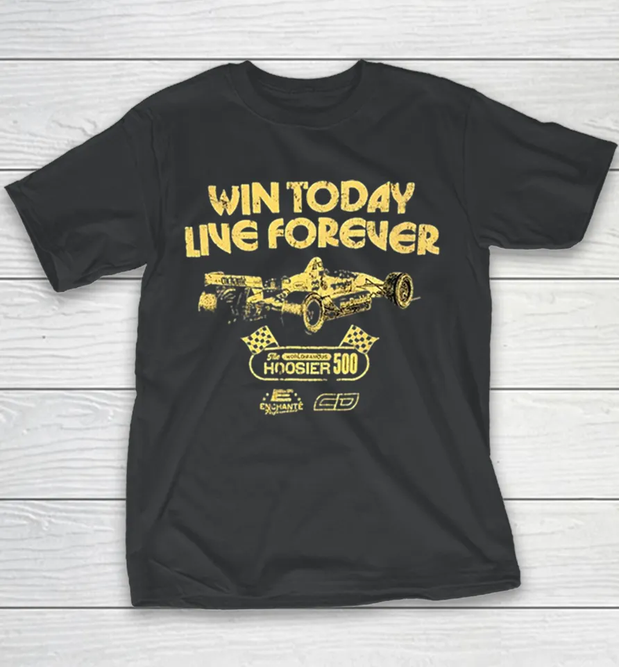 Win Today Live Forever The World Famous Hoosier 500 Youth T-Shirt Win Today Live Forever The World Famous Hoosier 500 Youth T-Shirt